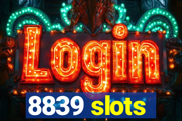 8839 slots